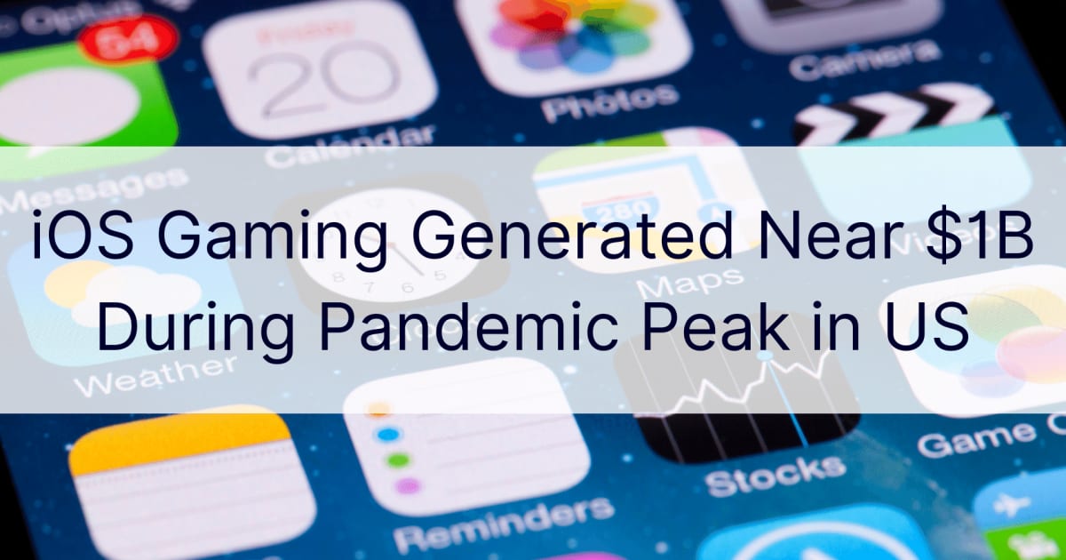 Permainan iOS Dijana Hampir $1B Semasa Puncak Pandemik di AS